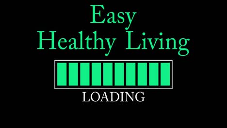 easy healthy living. text with loading, downloading, uploading bar indicator