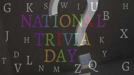 Animation-of-national-trivia-day-text-and-question-mark-on-black-background