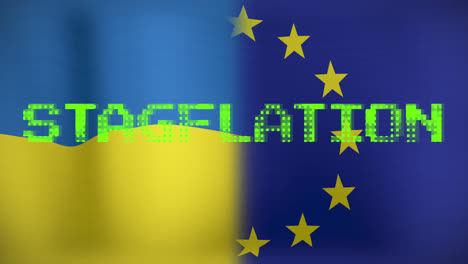 Animation-of-stagflation-text-over-flags-of-ukraine-and-eu