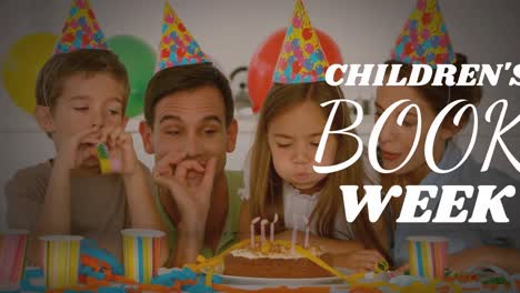 animation of childrens book week text over caucasian family celebrating during birthday party