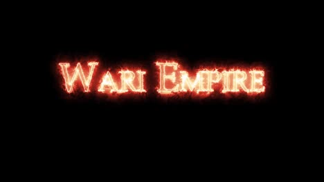 wari empire written with fire. loop