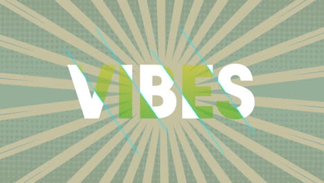 vibes text animation over radial burst background with green and beige tones