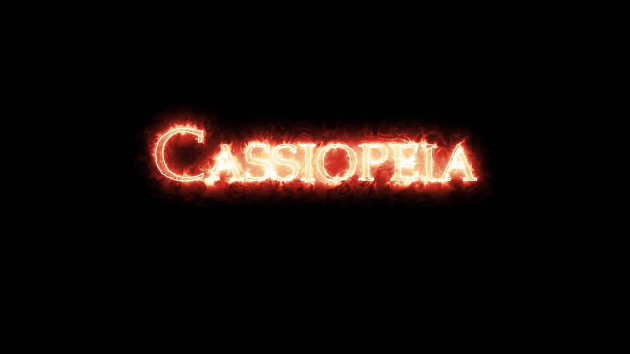 Cassiopeia written with fire. Loop