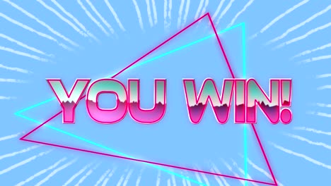 animation of you win written in pink and blue with neon triangles on a blue background