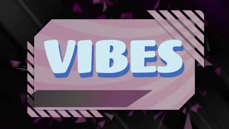 Animation-of-vibes-text-over-shapes-on-dark-background