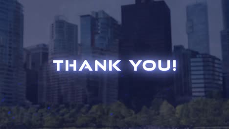 Animation-of-thank-you-text-in-white-with-blue-sparks-over-modern-cityscape
