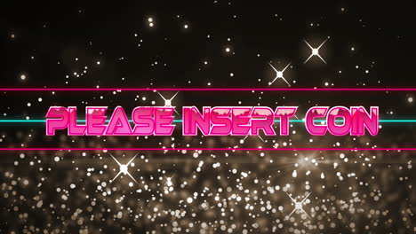 animation of please insert coin text banner over shining stars and light sparks on black background