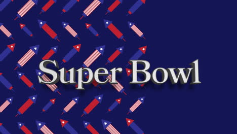 animación del texto del super bowl sobre fuegos artificiales coloreados con la bandera estadounidense