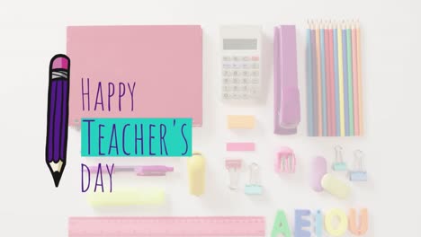Animation-of-happy-teachers-day-text-with-pencil-over-school-supplies-on-white-table