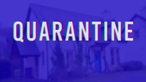 quarantine text and house against blue background