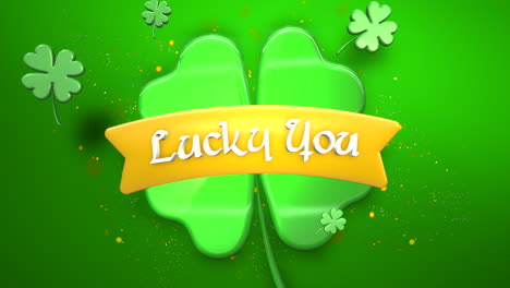 Animation-closeup-Lucky-You-text-and-motion-big-green-shamrocks-on-Saint-Patrick-Day-shiny-background-3