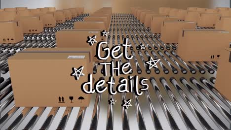 animation of stars around get the details text over cardboard boxes on conveyor belt in warehouse