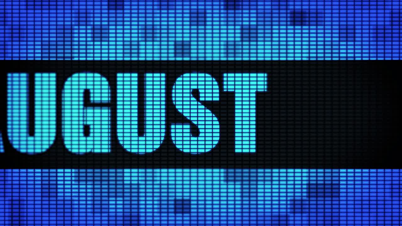 August Displayed on LED Screen