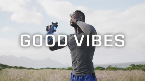 animation of the words good vibes written in white over man exercising outdoors cooling off