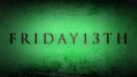 friday 13 th on dark green grunge wall