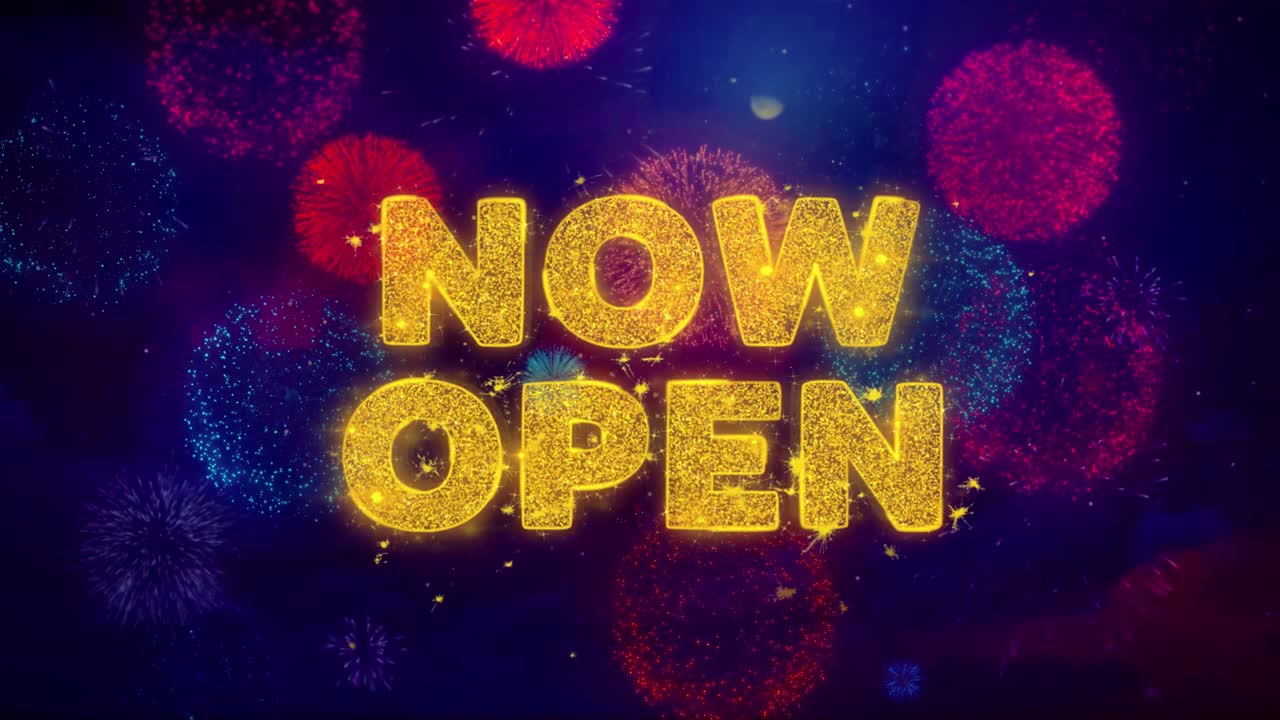 Now Open - Fireworks Celebration