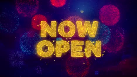 now open - fireworks celebration