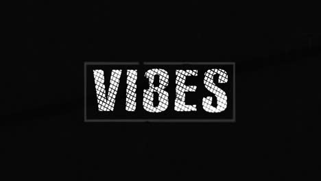 animation of vibes text on black background