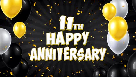11th happy anniversary black text with golden confetti falling and glitter particles, colorful flying balloons seamless loop animation for greeting, invitation card, party, celebration, festival.