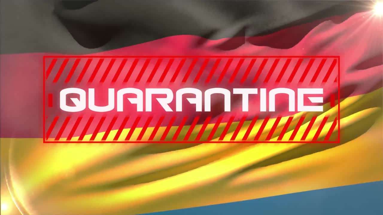 Animation of the word Quarantine written over a German flag in the background.
