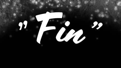 Animation-of-fin-text-over-white-snowflakes-falling-on-black-background