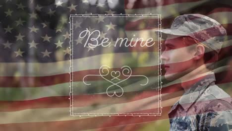 animation of be mine text and caucasian male soldier over flag of usa