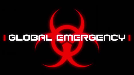 animation of the word global emergency written over health hazard sign on black background