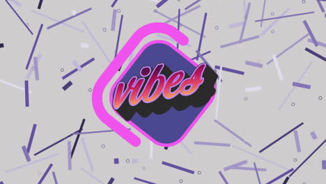 animation ofvibes text over colorful graphics and shapes