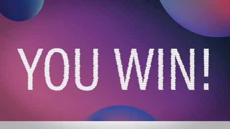 animation of you win text with glitch over purple and blue balls on purple to pink background