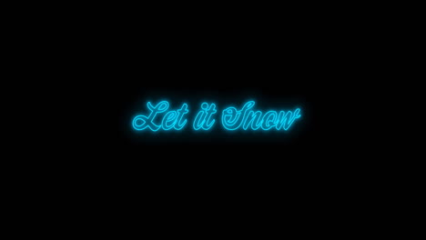 animation of let it snow christmas neon text over black background