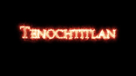 tenochtitlan은 불로 쓰여져 있습니다.