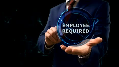 businessman shows concept hologram employee required on his hand