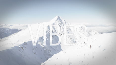 animation of the word vibes written in white letters over hikers on snow covered mountain