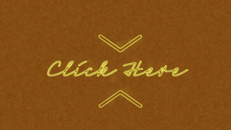 animación de amarillo neón haga clic aquí banner de texto contra fondo marrón texturizado.