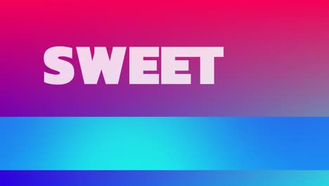 animation of sweet text over blue and pink background