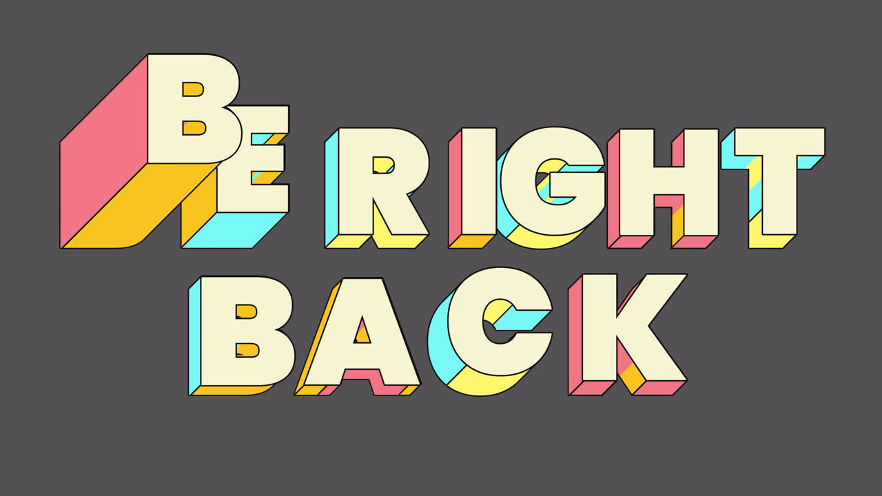 Animated 'Be Right Back' Text with Retro 3D Style