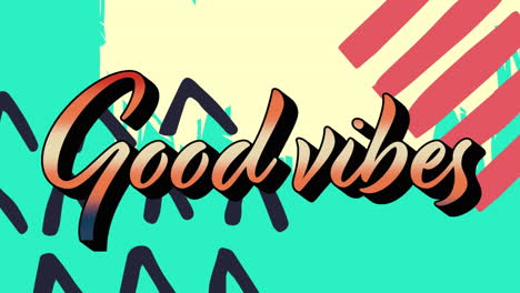 animation of good vibes text over colorful graphics and shapes