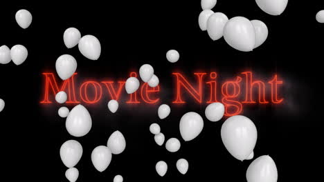 animation of text movie night, in red neon letters with white balloons on black background