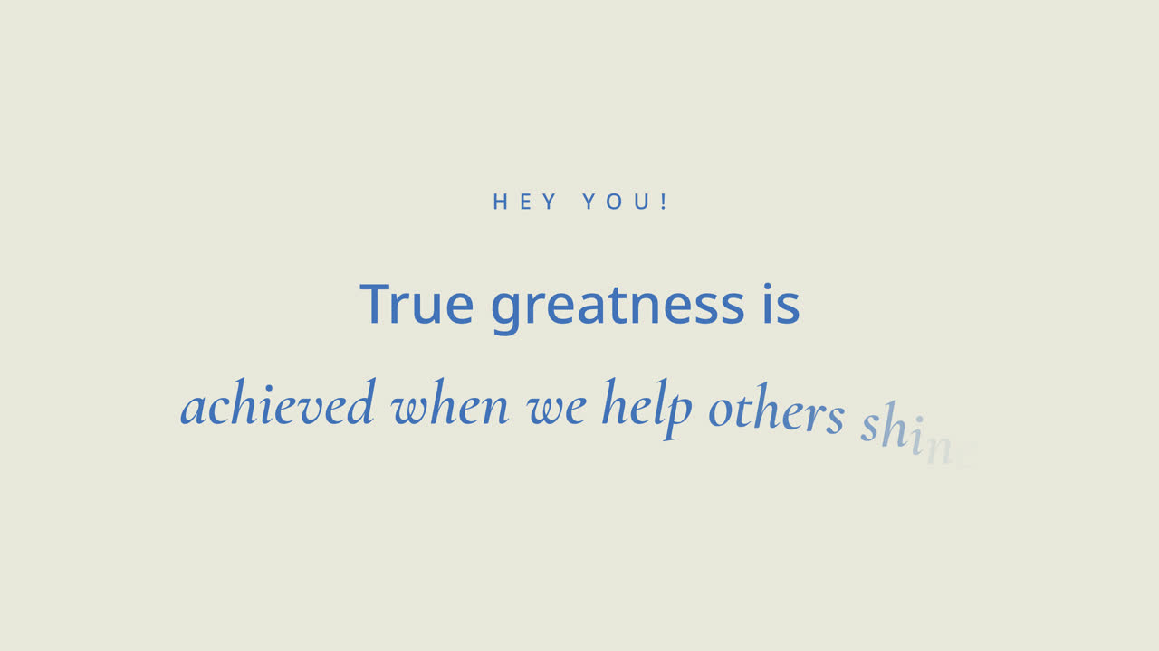Inspirational Quote: True Greatness is Achieved by Helping Others Shine