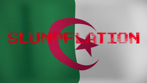 Animation-of-slumpflation-text-over-flag-of-algeria