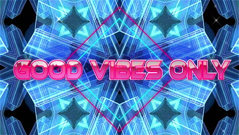 animation of good vibes only in digital kaleidoscope space