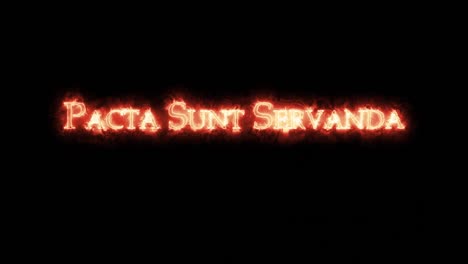 pacta sunt servanda written with fire. loop