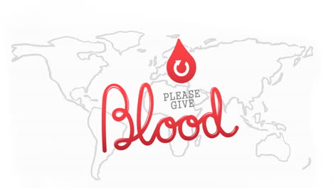 animation of please give blood over world map on white background