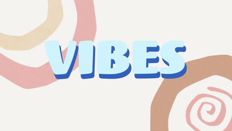 vibes text animation over abstract colorful shapes on light background