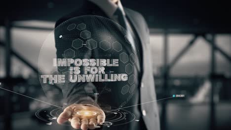 impossible is for the unwilling with hologram businessman concept