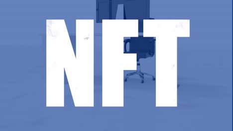 animation of nft text banner over over 3d office desk model against blue background