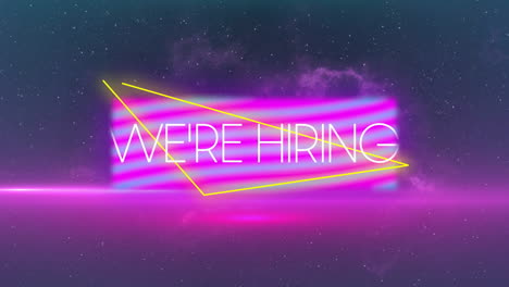 glowing neon we're hiring text with vibrant colors over cosmic animation background