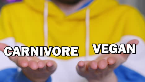 carnivore vegan choice text appearing on male hands and tracking with up and down movement. visual illustration of two options and weighing up decision with pros and cons.