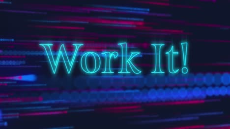 animation of neon blue work it text banner over colorful light trails against black background