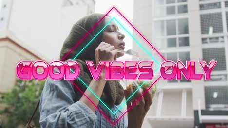 animation of text good vibes only over woman eating